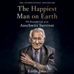 The Happiest Man on Earth: The Beautiful Life of an